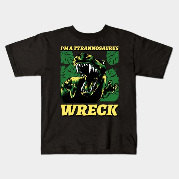 Tyrannosaurus Wreck Kids T-Shirt by Popstarbowser